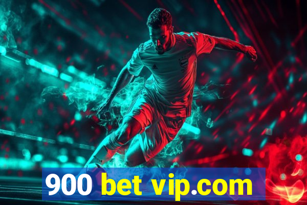 900 bet vip.com